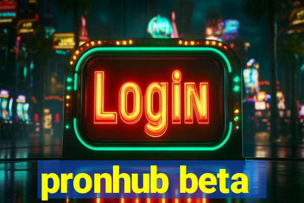 pronhub beta